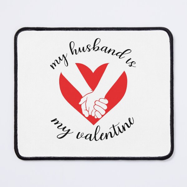 Item preview, My Husband Is My Valentine designed and sold by IrisDesign20.