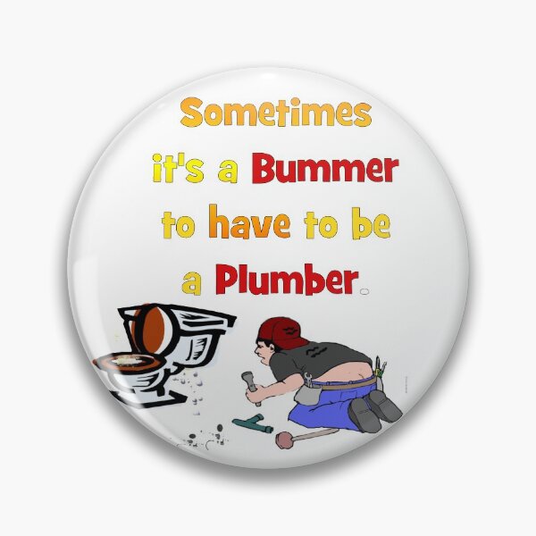 Item preview, Bummer Plumber designed and sold by kristalcurt.