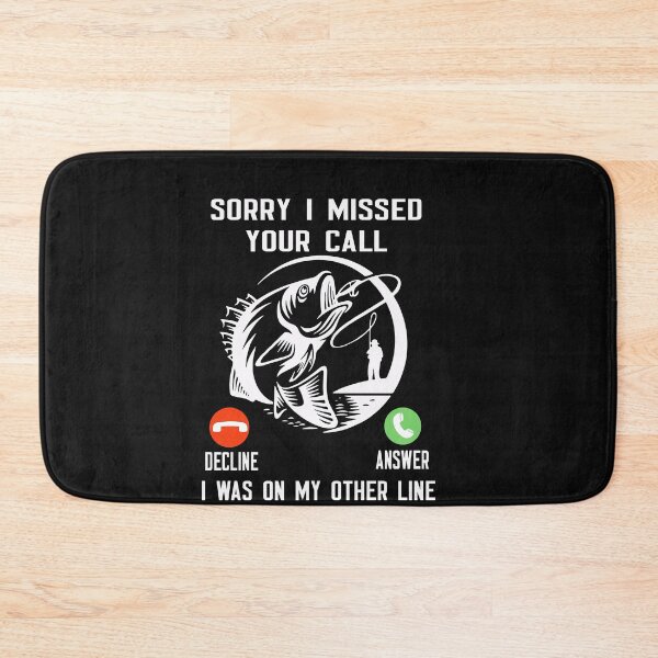 Item preview, Sorry I Missed Your Call Was On Other Line - Fishing Fisherman designed and sold by binly123.