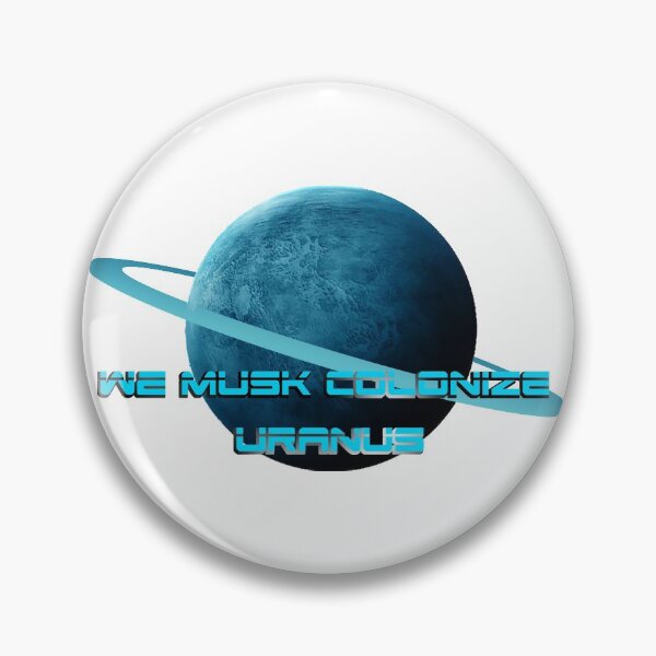 Item preview, We Musk colonize Uranus designed and sold by Dinosaurson.