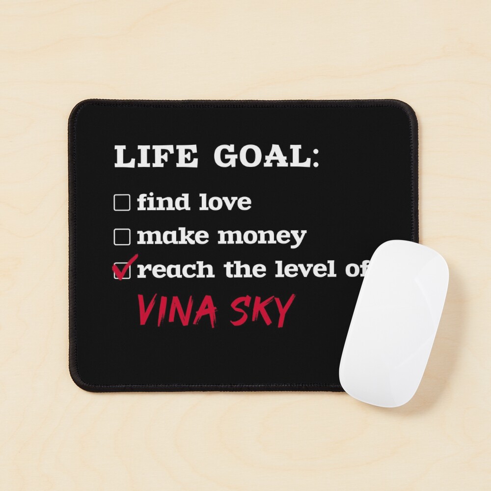 Life goal - Vina Sky