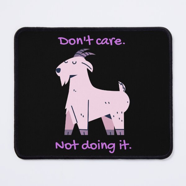 Item preview, Don't care. Not doing it. designed and sold by Scribblehound.