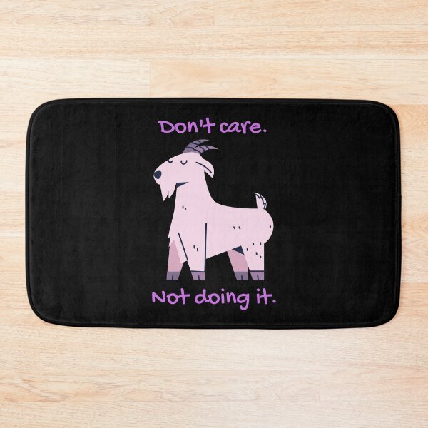 Item preview, Don't care. Not doing it. designed and sold by Scribblehound.