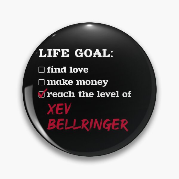 Item preview, Life goal - Xev Bellringer designed and sold by 2Girls1Shirt.