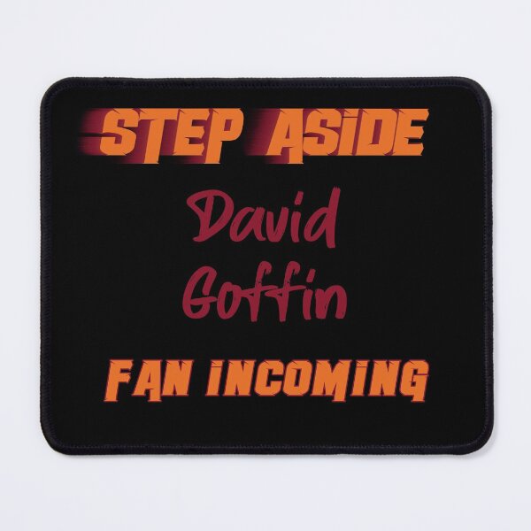 Item preview, David Goffin - Step Aside, incoming fan designed and sold by 2Girls1Shirt.
