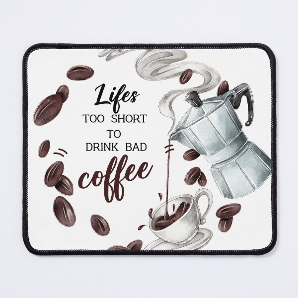 Item preview, lifes too short to drink bad coffee designed and sold by SHINIGAMI-SHOP.