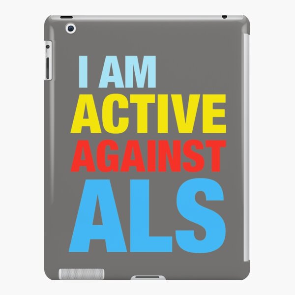 I Am Active Against ALS iPad Snap Case