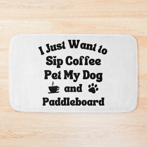 Item preview, Sip coffee, pet my dog and paddleboard designed and sold by TheGreenGoat.