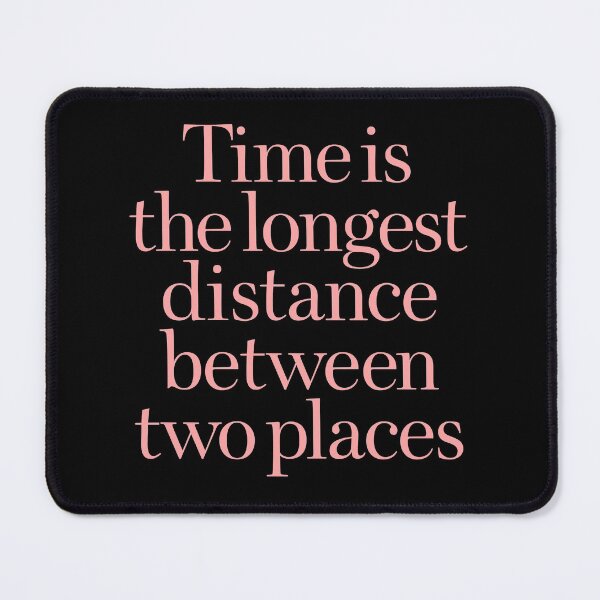 Item preview, Time is the longest distance between two places v.1 designed and sold by x1brett.