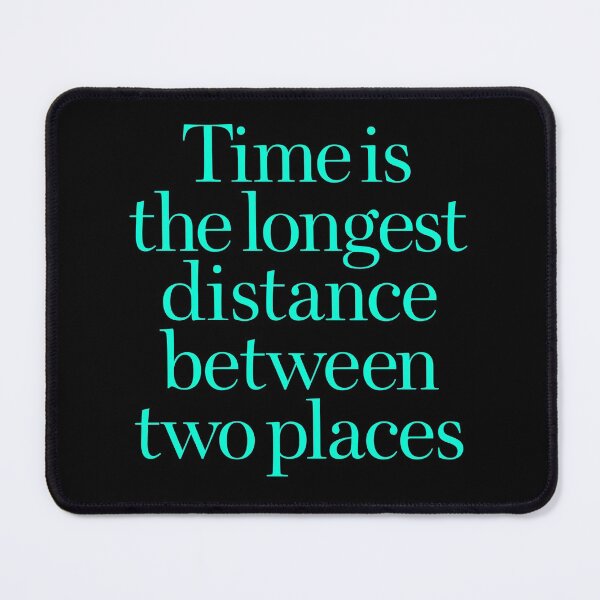 Item preview, Time is the longest distance between two places v.2 designed and sold by x1brett.