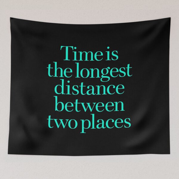 Item preview, Time is the longest distance between two places v.2 designed and sold by x1brett.
