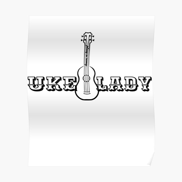 "Ukulele Lady" Poster for Sale by CallOfWild Redbubble