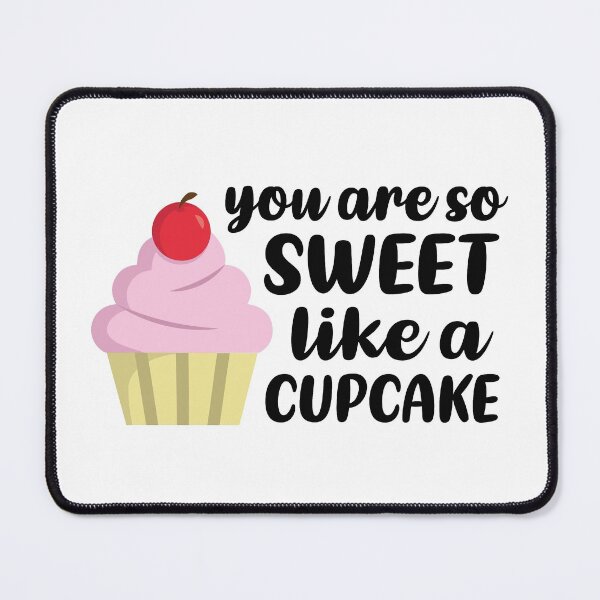 Item preview, You're So Sweet, Like a Cupcake (Black) designed and sold by FilipeFerreira.