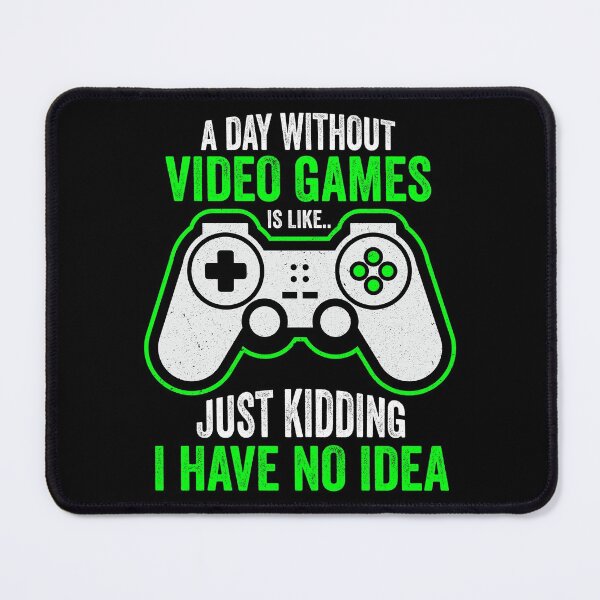 Item preview, A Day Without Video Games Funny Joke Gaming designed and sold by DesignoresLTD.