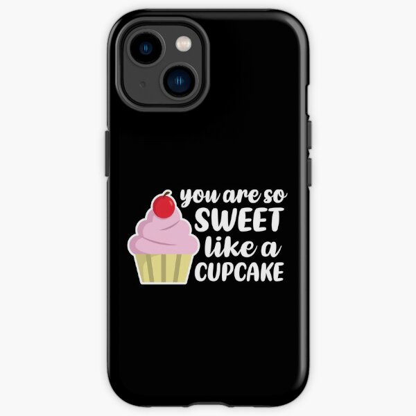 Du bist so süß, wie ein Cupcake (weiß) iPhone Robuste Hülle