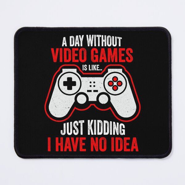 Item preview, Funny Video Gamer Joke - A Day Without Video Games designed and sold by DesignoresLTD.