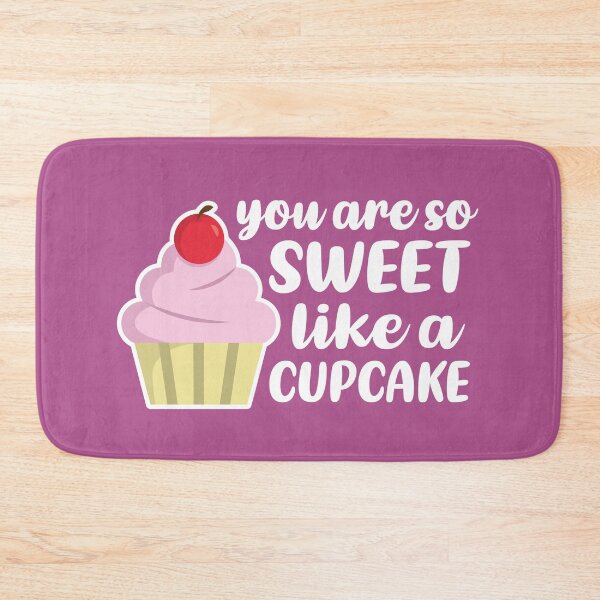 Item preview, You're So Sweet, Like a Cupcake (Pink BG) designed and sold by FilipeFerreira.