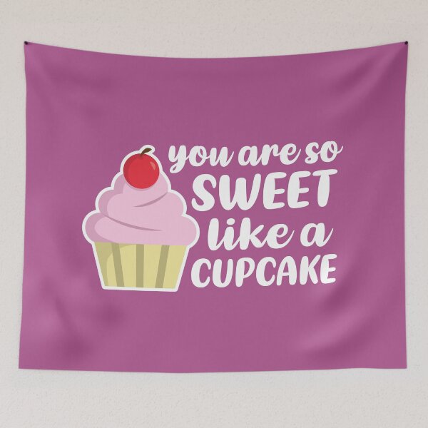 Item preview, You're So Sweet, Like a Cupcake (Pink BG) designed and sold by FilipeFerreira.