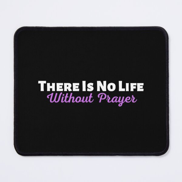 Item preview, There Is No Life Without Prayer designed and sold by uranus-art.
