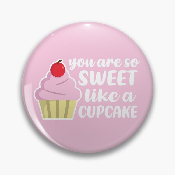 Item preview, You're So Sweet, Like a Cupcake (Light Pink BG) designed and sold by FilipeFerreira.