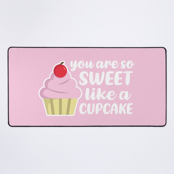 Item preview, You're So Sweet, Like a Cupcake (Light Pink BG) designed and sold by FilipeFerreira.