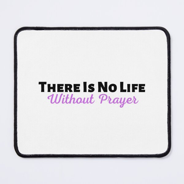 Item preview, There Is No Life Without Prayer designed and sold by uranus-art.