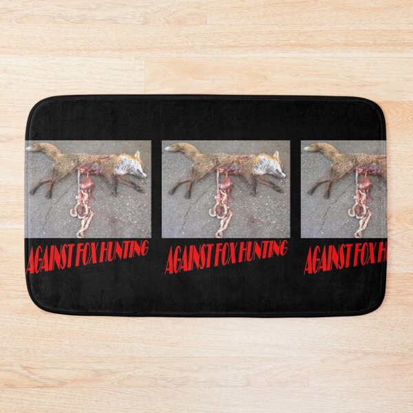 Item preview, Against Fox Hunting designed and sold by Davies72.
