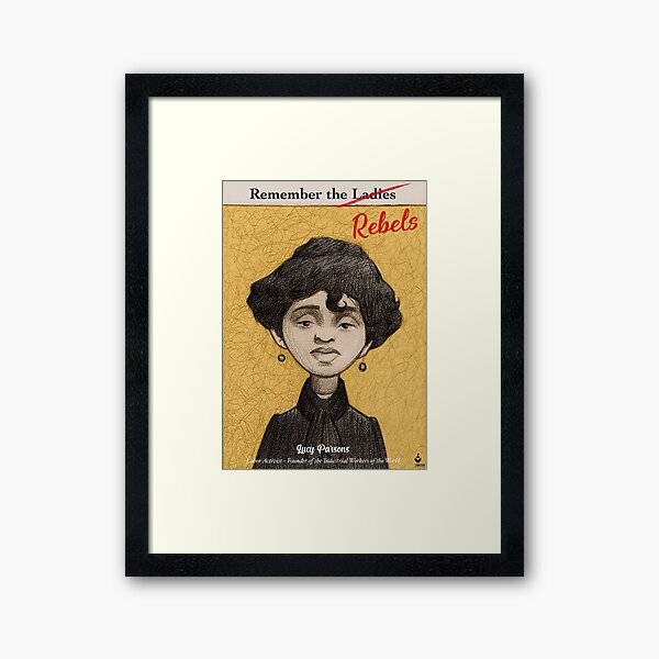 Item preview, Erinnern Sie sich an die Damen - Lucy Parsons designed and sold by 3WishStudios.