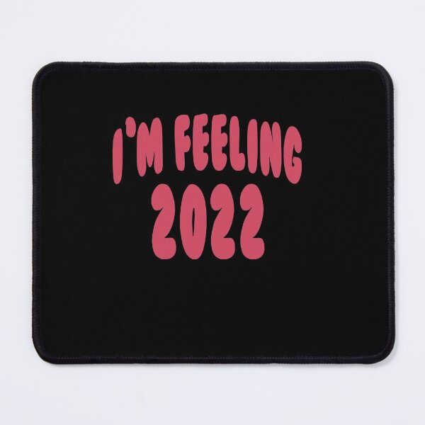 Item preview, I'm Feeling 2022 New Years Pun designed and sold by RainbowPandas.