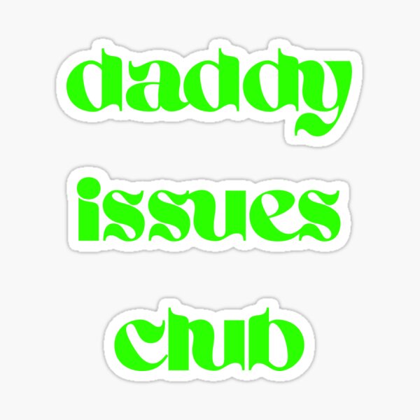 Daddy Issues by the Neighbourhood  Sticker for Sale by maloksyy