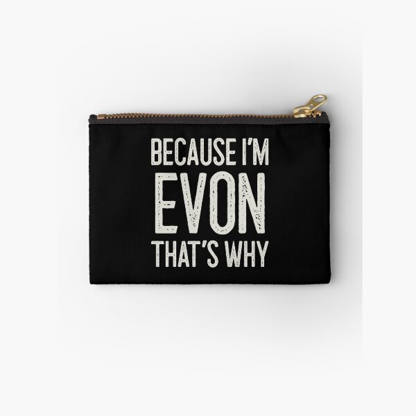 Item preview, Because I’m Evon That’s Why Funny Personalized Name designed and sold by MariosNydras.