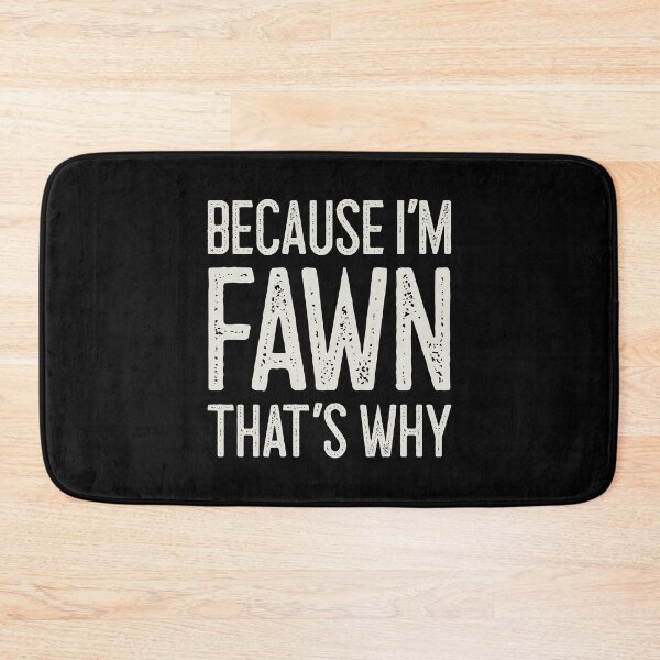Item preview, Because I’m Fawn That’s Why Funny Personalized Name designed and sold by MariosNydras.