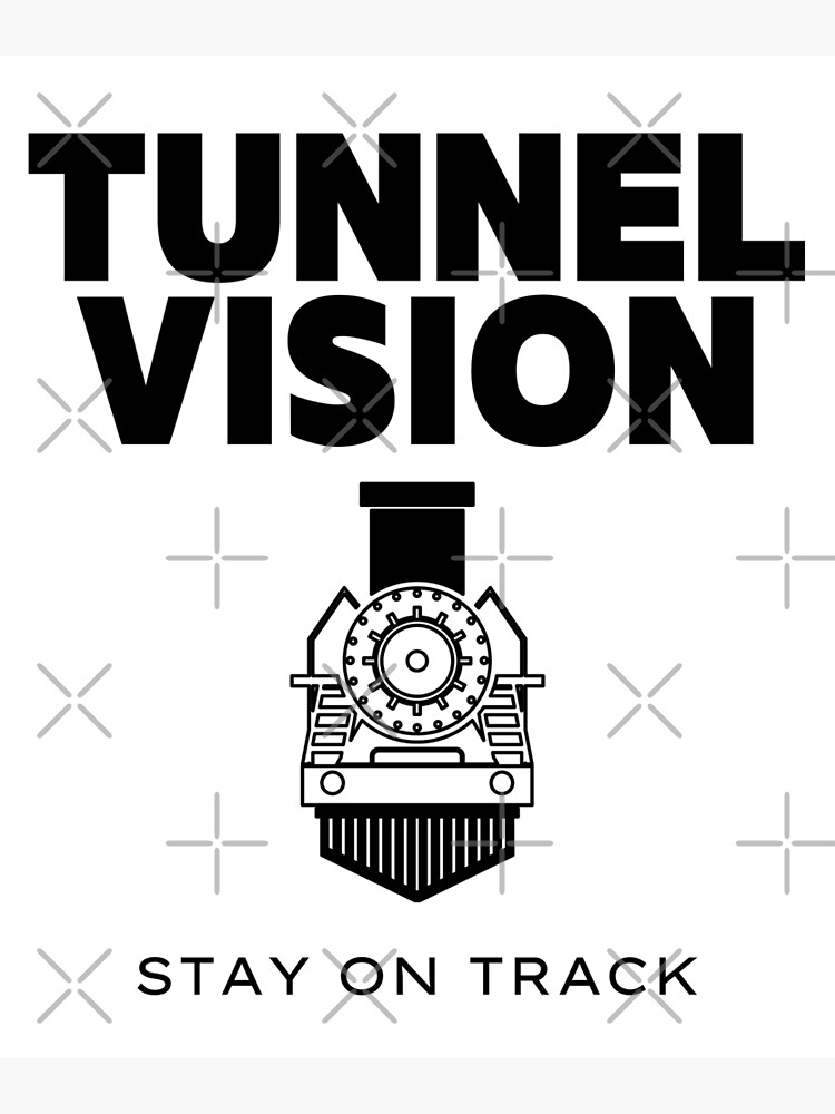 "Tunnel Vision Stay On Track" Poster for Sale by uranusart Redbubble