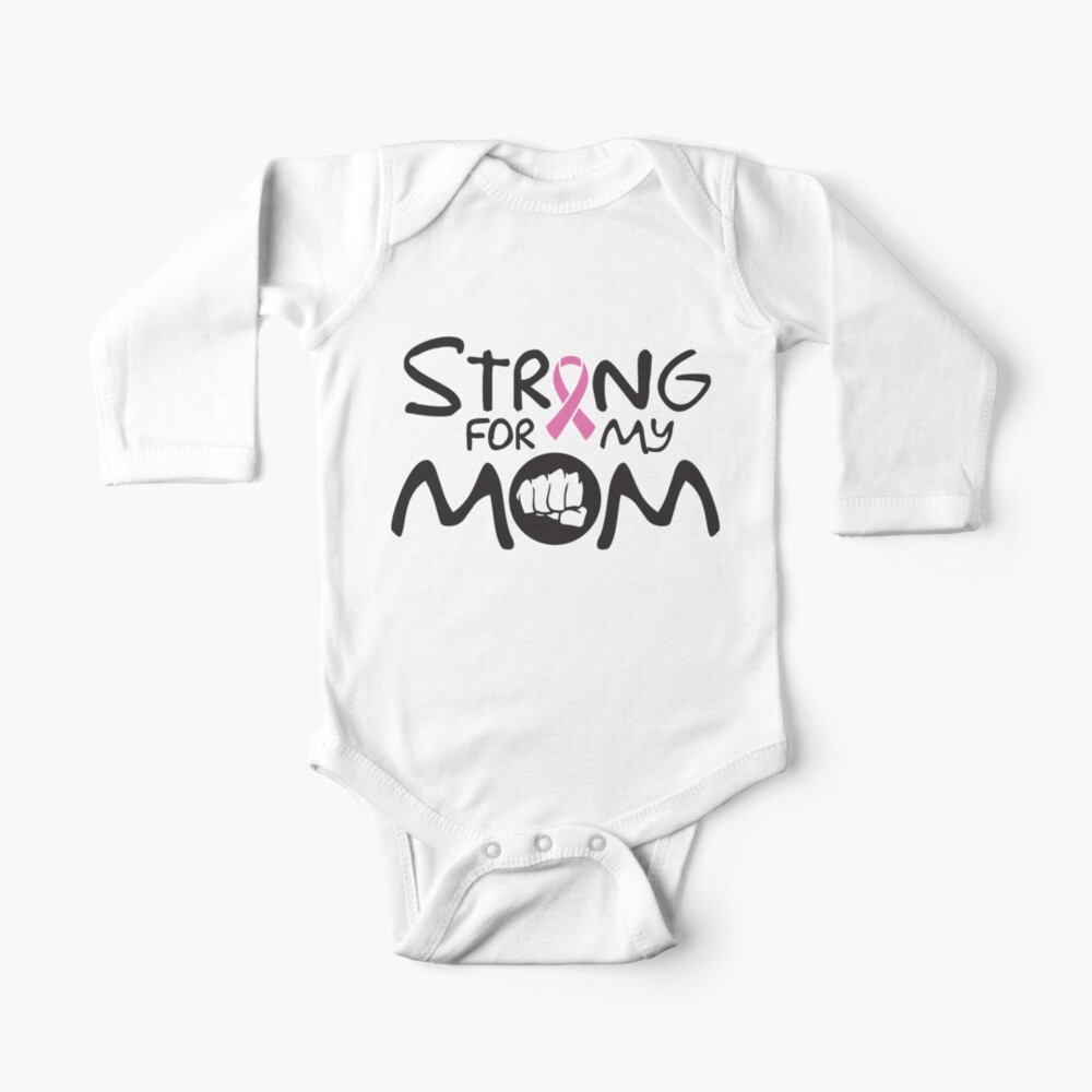 Strong for my mom - cancer shirt Baby One-Piece
