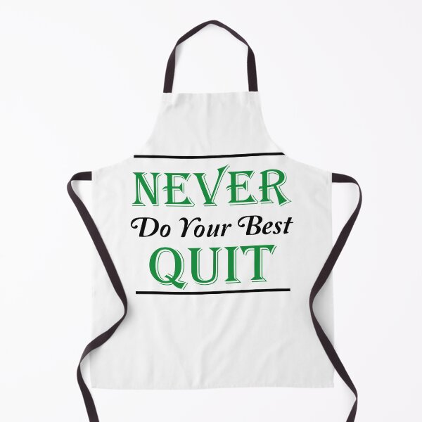 Item preview, never do your best quit T-shirt designed and sold by Innovational.