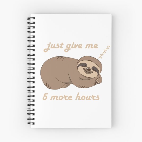 Item preview, Sloth - 5 More Hours designed and sold by maryedenoa.