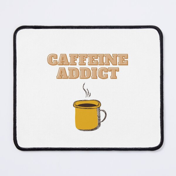 Item preview, Caffeine Addict designed and sold by npsbubble.