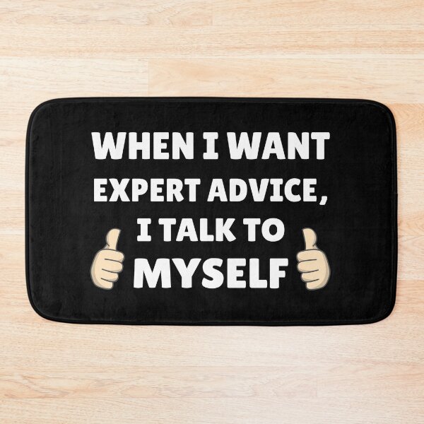 Item preview, Cuando quiero un consejo de un experto, hablo conmigo mismo: un consejo de un experto designed and sold by molamode.