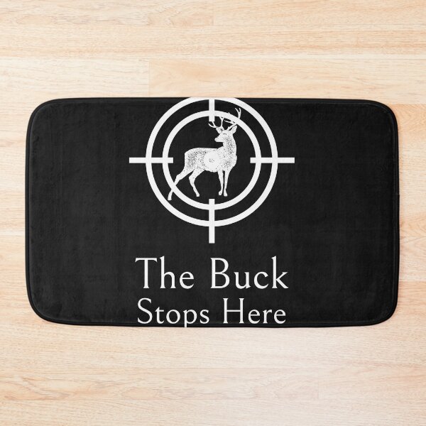 Item preview, The Buck Stops Here designed and sold by The Jackalope.