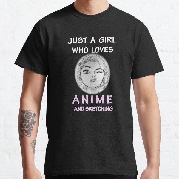 Just A Girl Who Loves Anime and Sketching Japanese Cute Art Classic T-Shirt