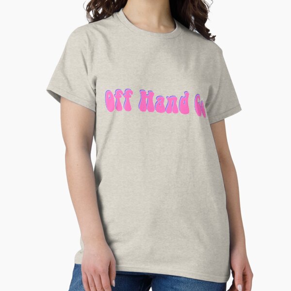 Off Hand Co Classic T-Shirt