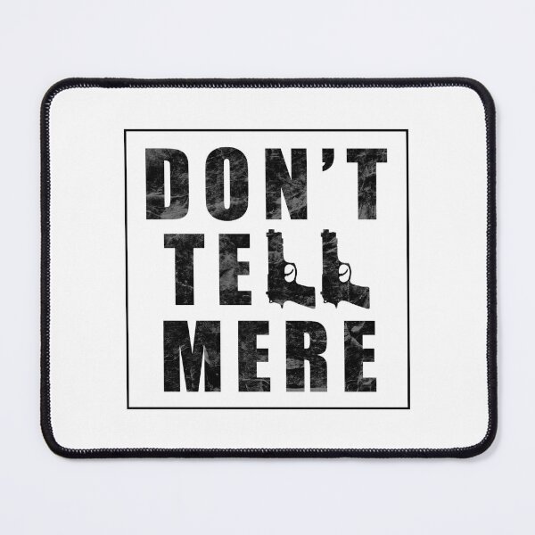 Item preview, Don't Tell Mere - Demolition Ranch designed and sold by JediPlatypi.