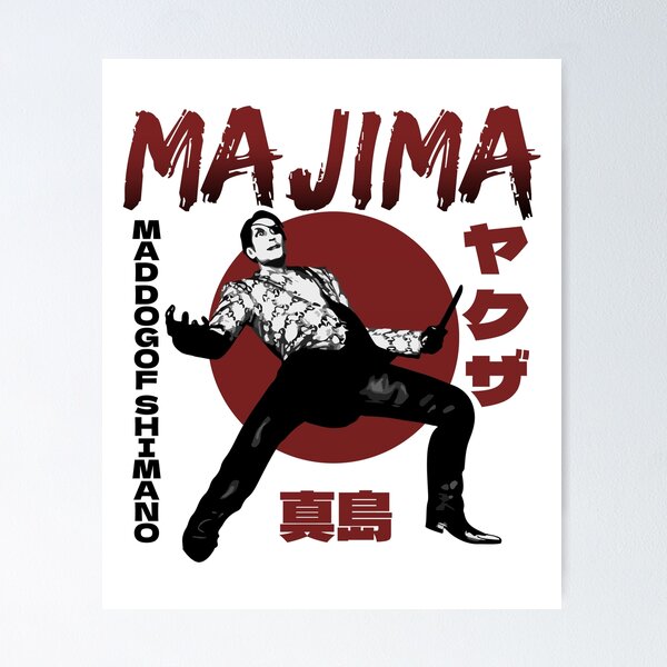 Majima Mad Dog of Shimano Poster for Sale by podlousy