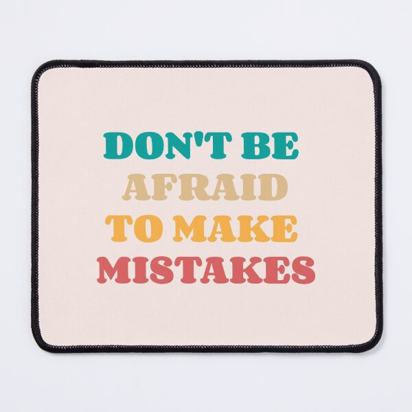 Item preview, Do not be Afraid To Make Mistakes designed and sold by cerenalkan.