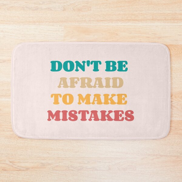 Item preview, Do not be Afraid To Make Mistakes  designed and sold by cerenalkan.