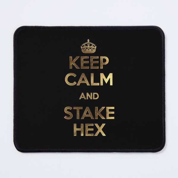 Item preview, Keep Calm and Stake Hex Crypto Gold designed and sold by johnta17.