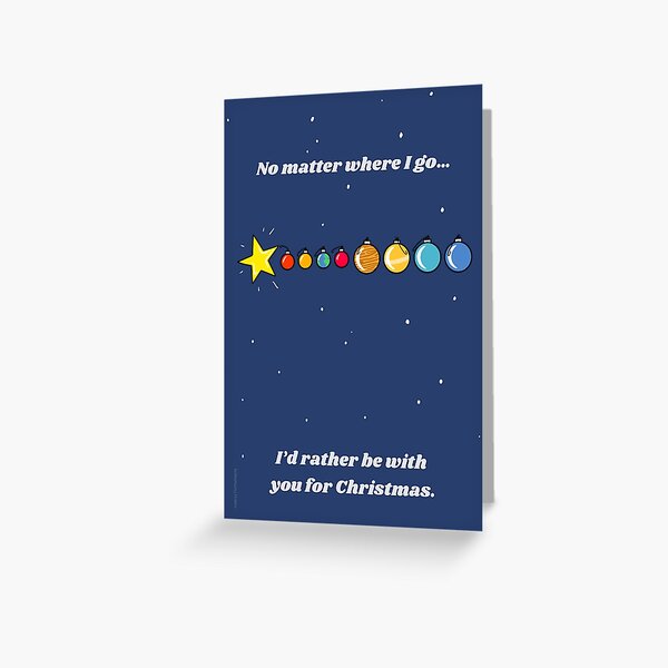 No Matter Where in the Worlds I Go Greeting Card