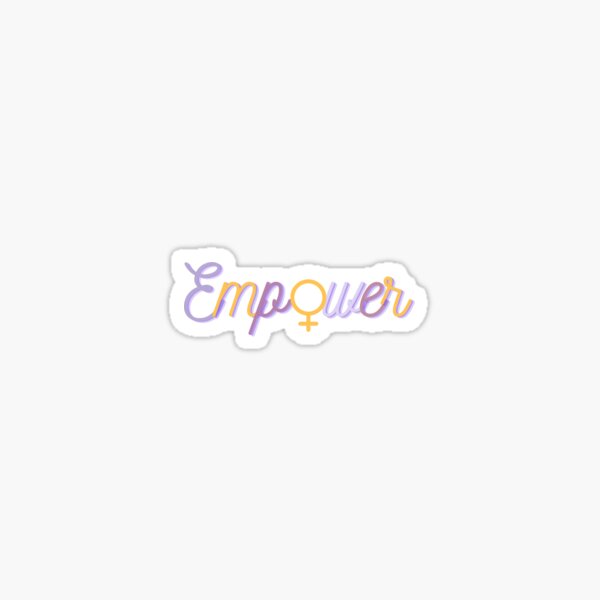 Empowerment Sticker