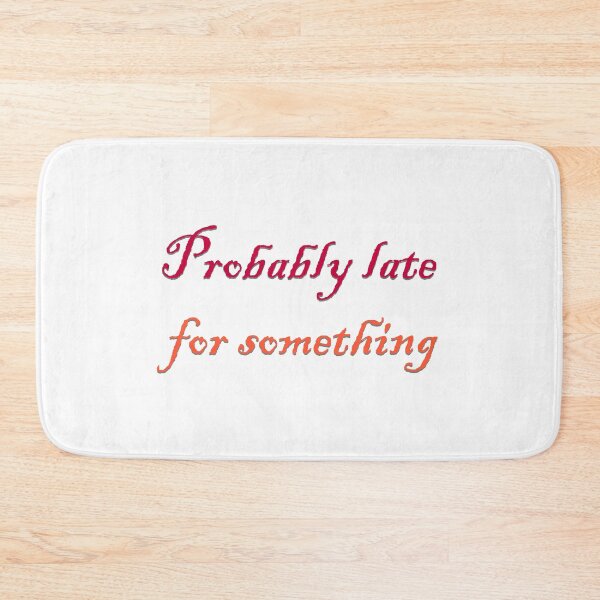 Item preview, Probably late for something designed and sold by ErmessThiings.