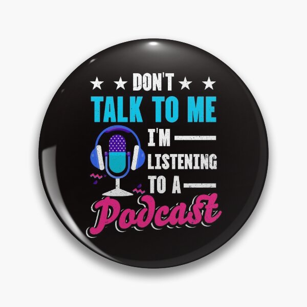 Item preview, Don't Talk To Me I'm Listening To A Podcast Funny Podcast Host designed and sold by MagicSD Designs.